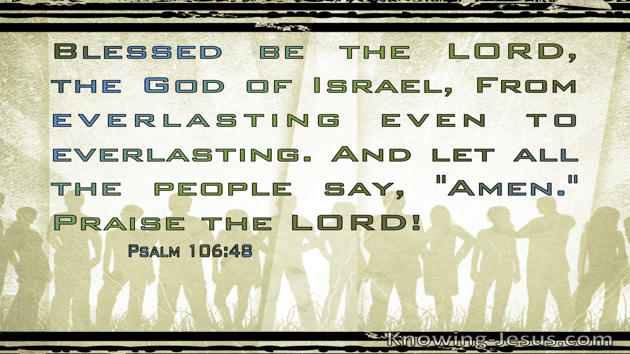 Psalm 106:48 Blessed Be The Lord The God Of Israel (sage) 